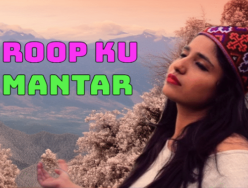 Roop Ku Mantar Garhwali Song Lyrics