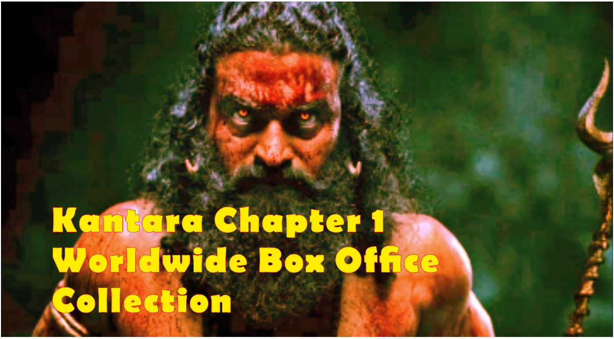 Kantara Chapter 1 Worldwide Box Office Collection