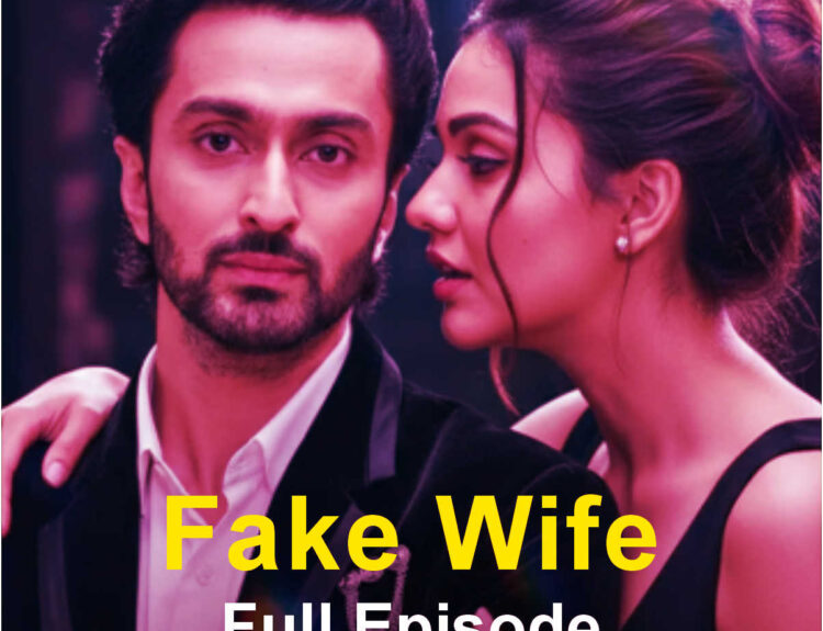 Fake Wife Full Episode Free