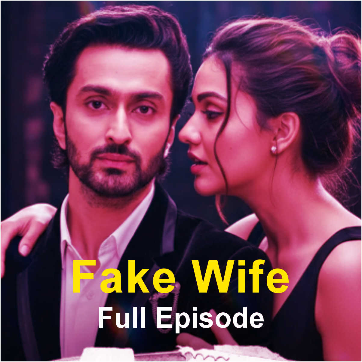 Fake Wife Full Episode Free