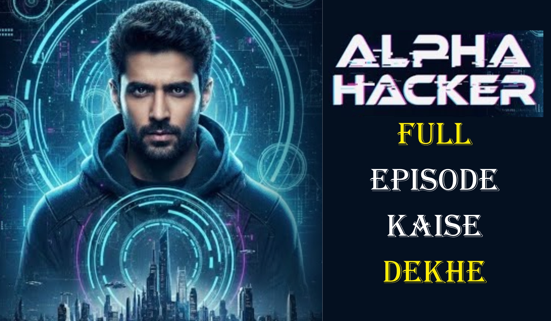 Alpha Hacker Full Episode