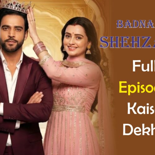 Badnaam Shehzada Full Episode