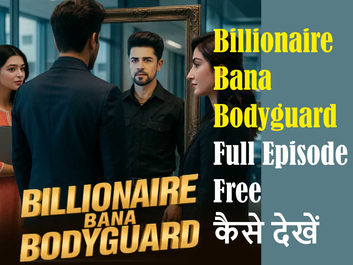 Billionaire Bana Bodyguard Full Episode