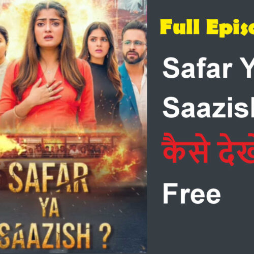 Safar Ya Saazish Full Episode