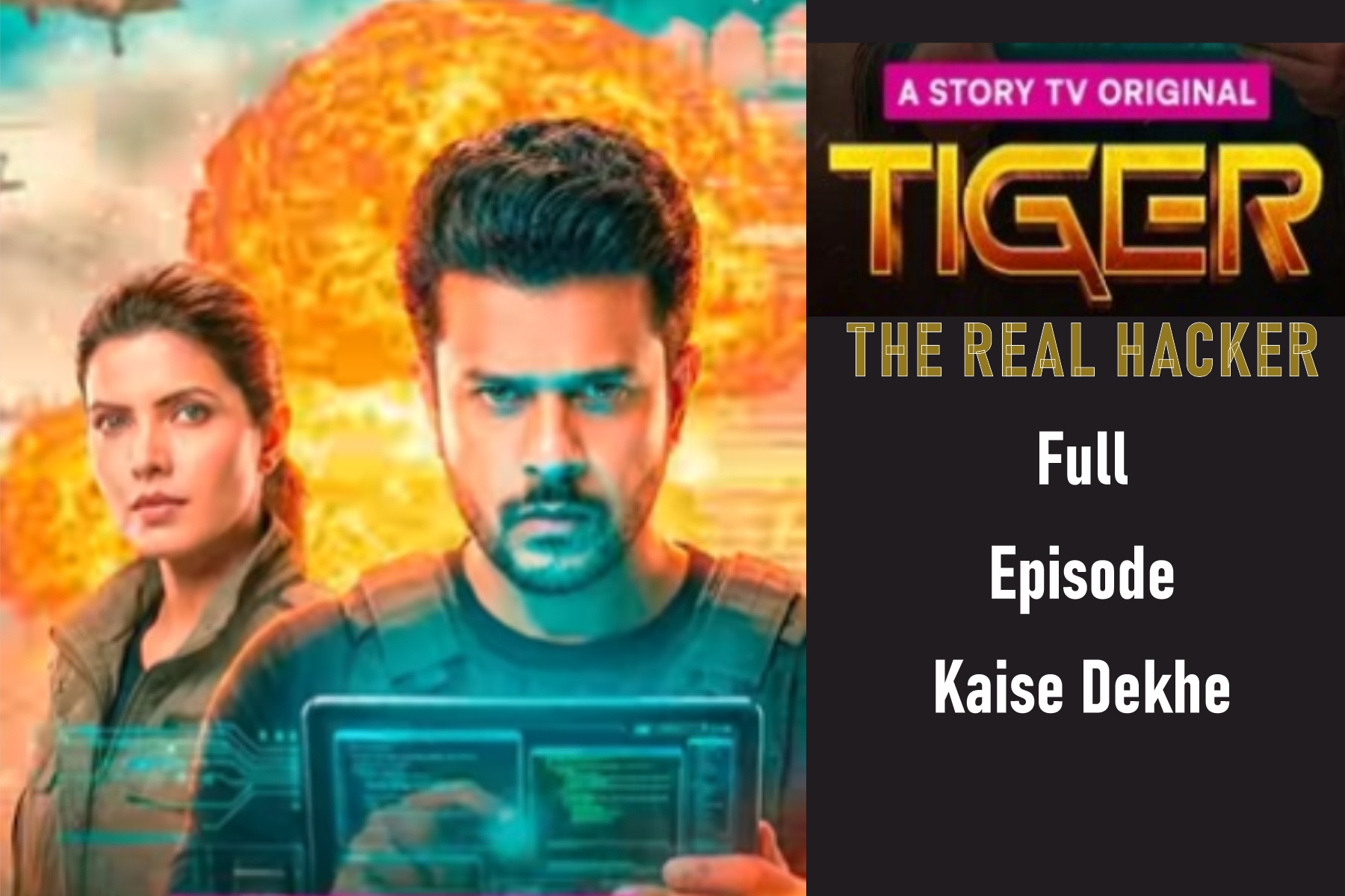 Tiger The Real Hacker Full Episode