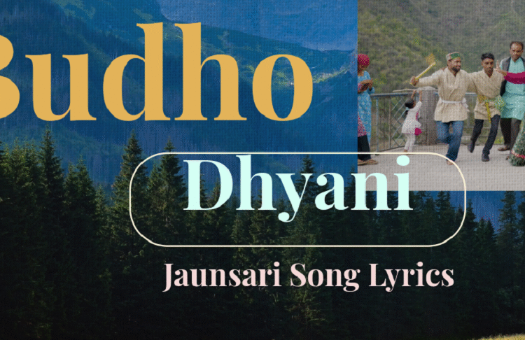 Budho Dhyani Jaunsari Song Lyrics