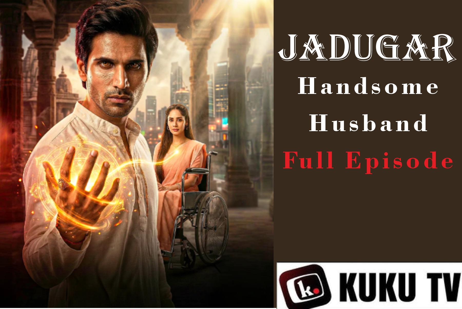 Jadugar Handsome Husband Drama Full Episode