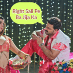 Right Sali Pe Ba Jija Ka Song Lyrics | Pawan Singh