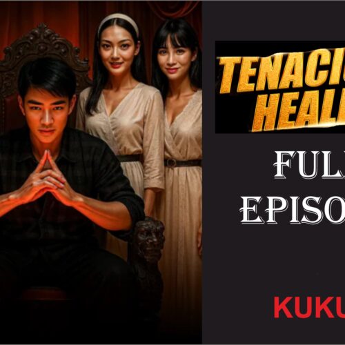 Tenacious Healer Full Episode