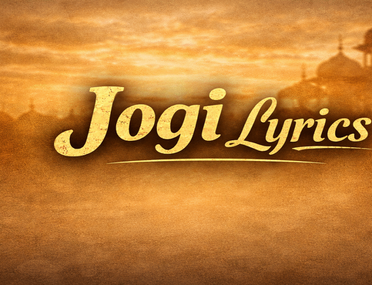 Jogi Lyrics with Meaning