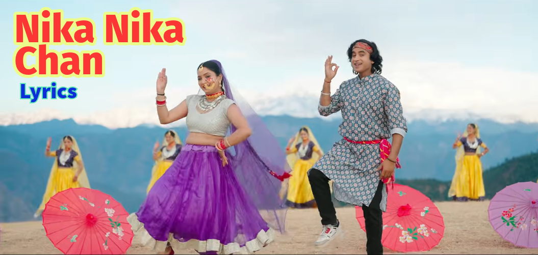 Nika Nika Chan Lyrics in Hindi