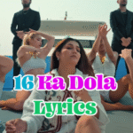 16 Ka Dola Lyrics in Hindi – Sapna Choudhary | New Haryanvi Song