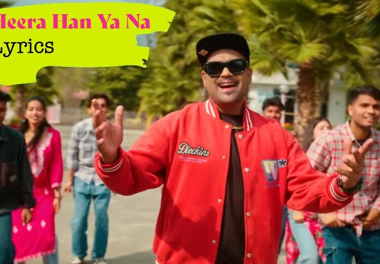 Heera Han Ya Na Lyrics Inder Arya Kumaoni Song