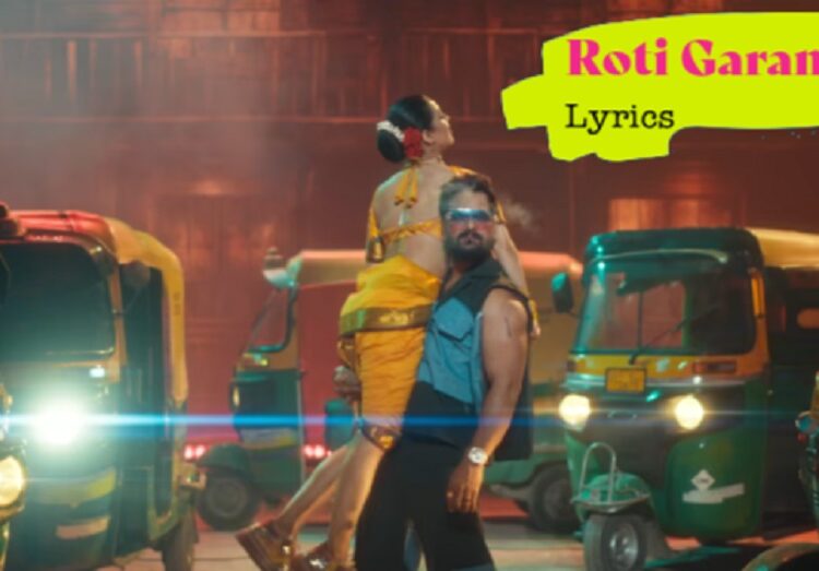 Roti Garam Lyrics