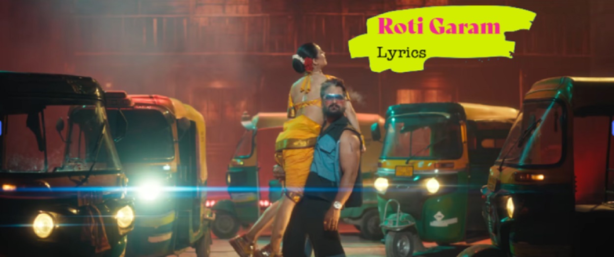 Roti Garam Lyrics
