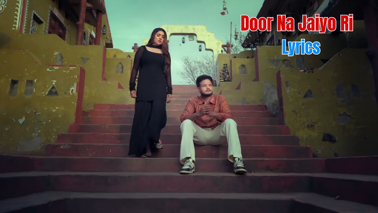 Door Na Jaiyo Ri Lyrics