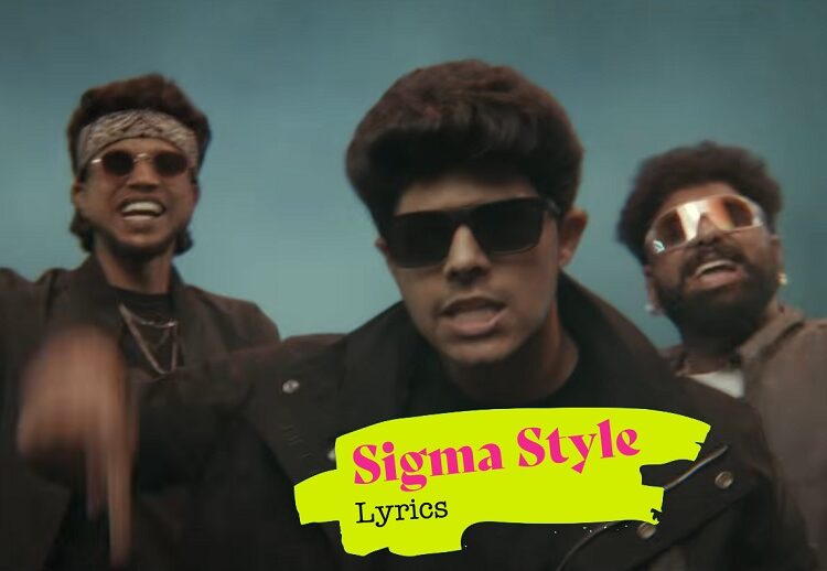 Sigma Style Lyrics