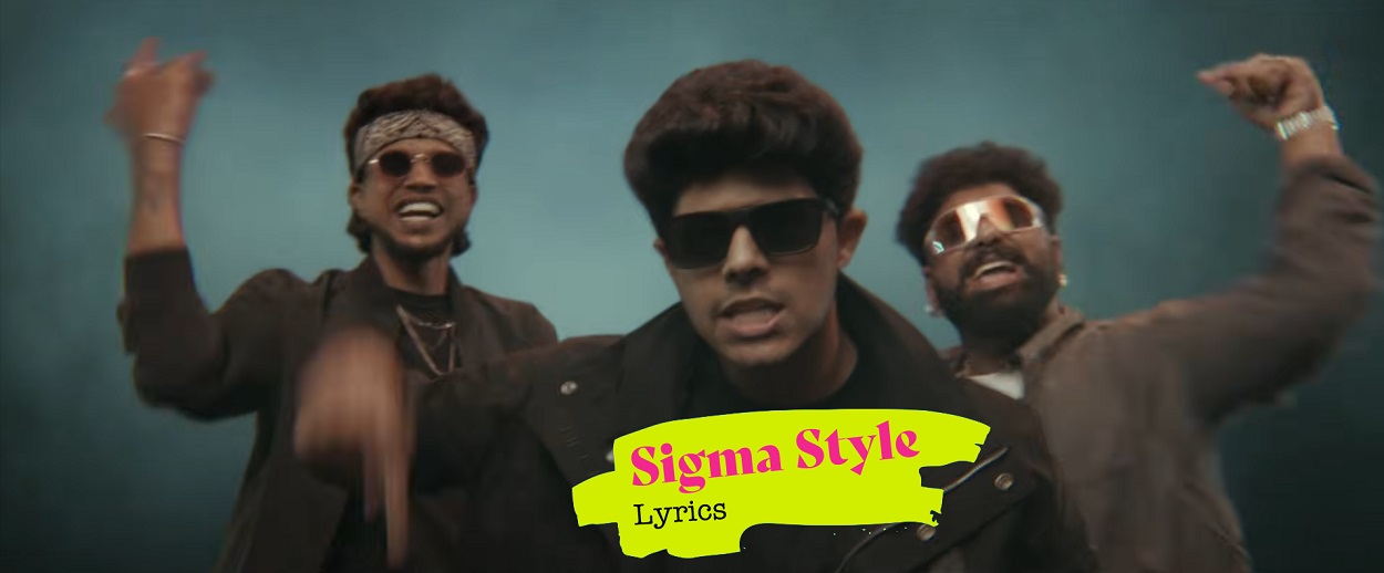Sigma Style Lyrics