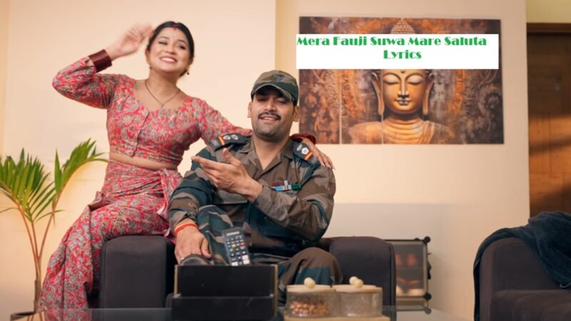 Mera Fauji Suwa Mare Saluta Lyrics | Mamta Arya | New Kumaoni Song