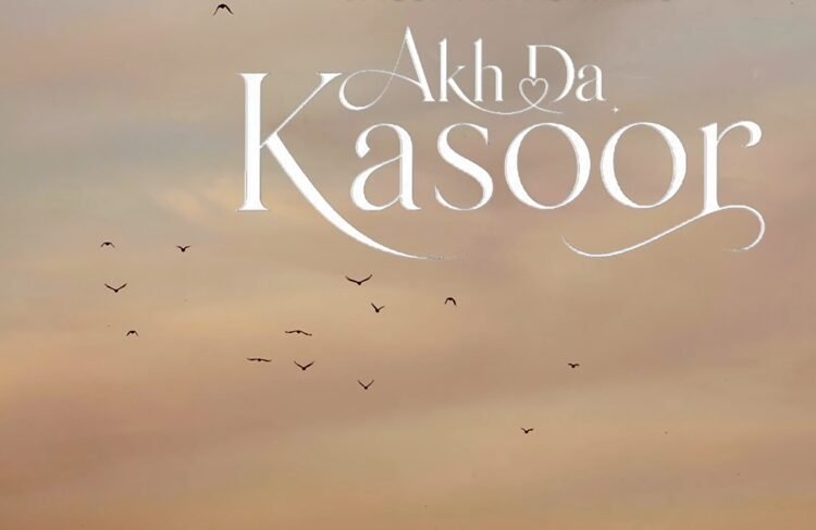 Akh Da Kasoor Lyrics