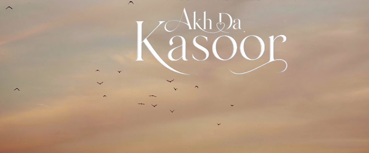 Akh Da Kasoor Lyrics