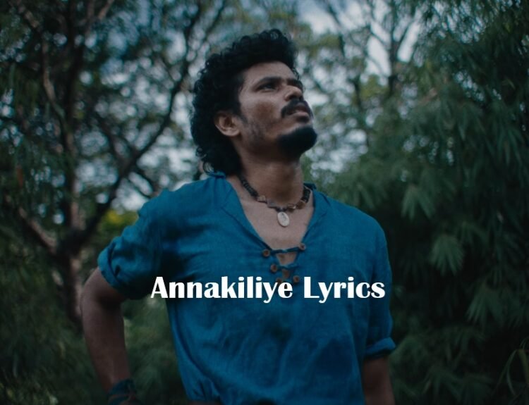 Annakiliye Lyrics