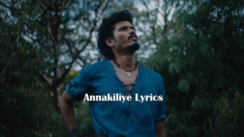Annakiliye Lyrics – Smith Asher | Dheekshitha