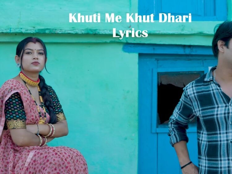 Khuti Me Khut Dhari Lyrics