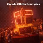 Ooroda Oththa Don Lyrics – Baththa | Vijay Sethupathi | Sai Abhyankkar