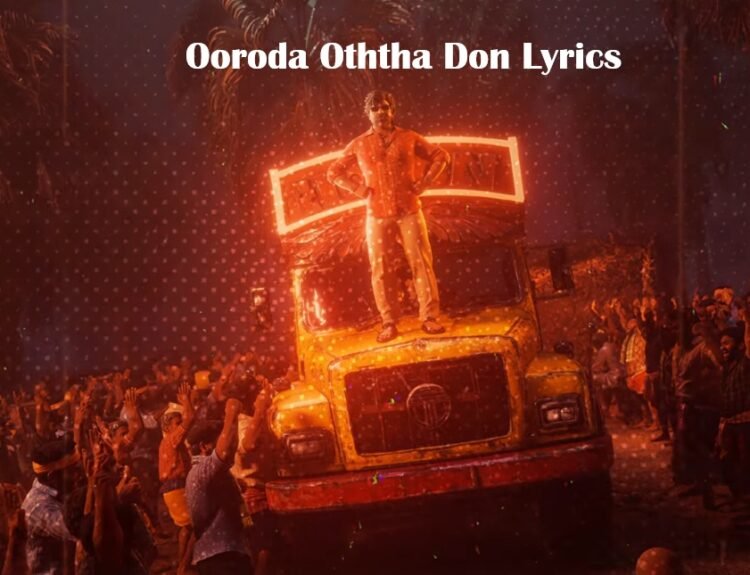 Ooroda Oththa Don Lyrics