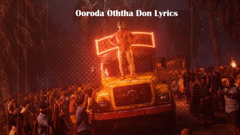 Ooroda Oththa Don Lyrics – Baththa | Vijay Sethupathi | Sai Abhyankkar